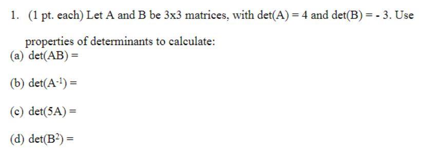 Solved 1. (1 Pt. Each) Let A And B Be 3x3 Matrices, With | Chegg.com