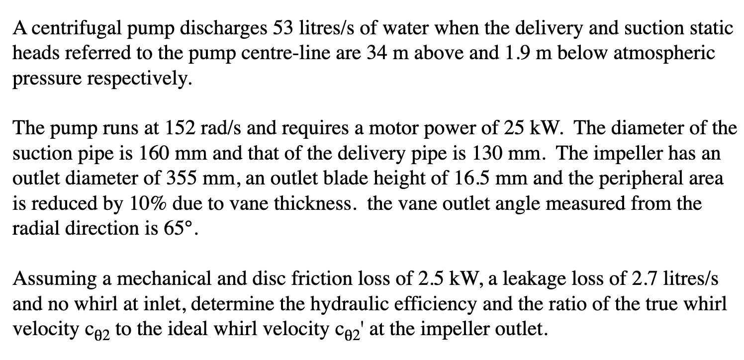 Solved A centrifugal pump discharges 53 ﻿litres/s of water