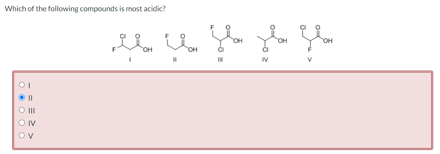 Solved Which Of The Following Compounds Is Most Acidic? I II | Chegg.com