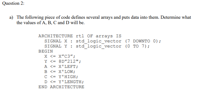 Solved Question 2: a) The following piece of code defines | Chegg.com