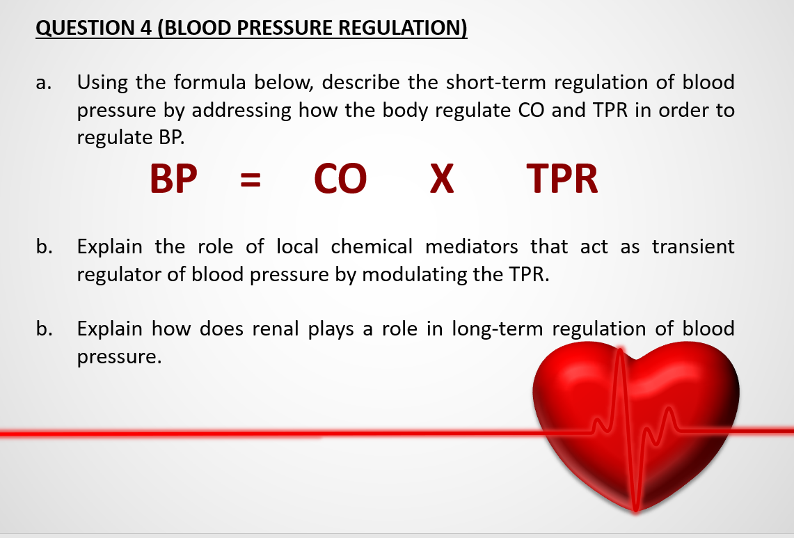 Solved QUESTION 4 BLOOD PRESSURE REGULATION a. Using the Chegg