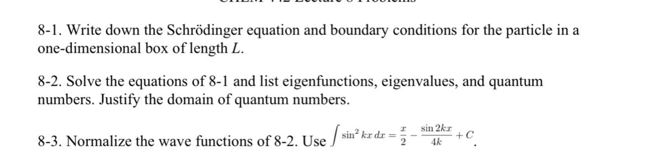 Solved 8-1. Write Down The Schrödinger Equation And Boundary | Chegg.com