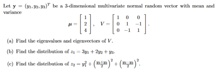 Solved Let y=(y1,y2,y3)T be a 3 -dimensional multivariate | Chegg.com