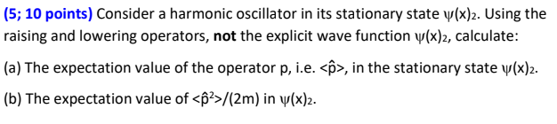 Solved (5; 10 points) Consider a harmonic oscillator in its | Chegg.com