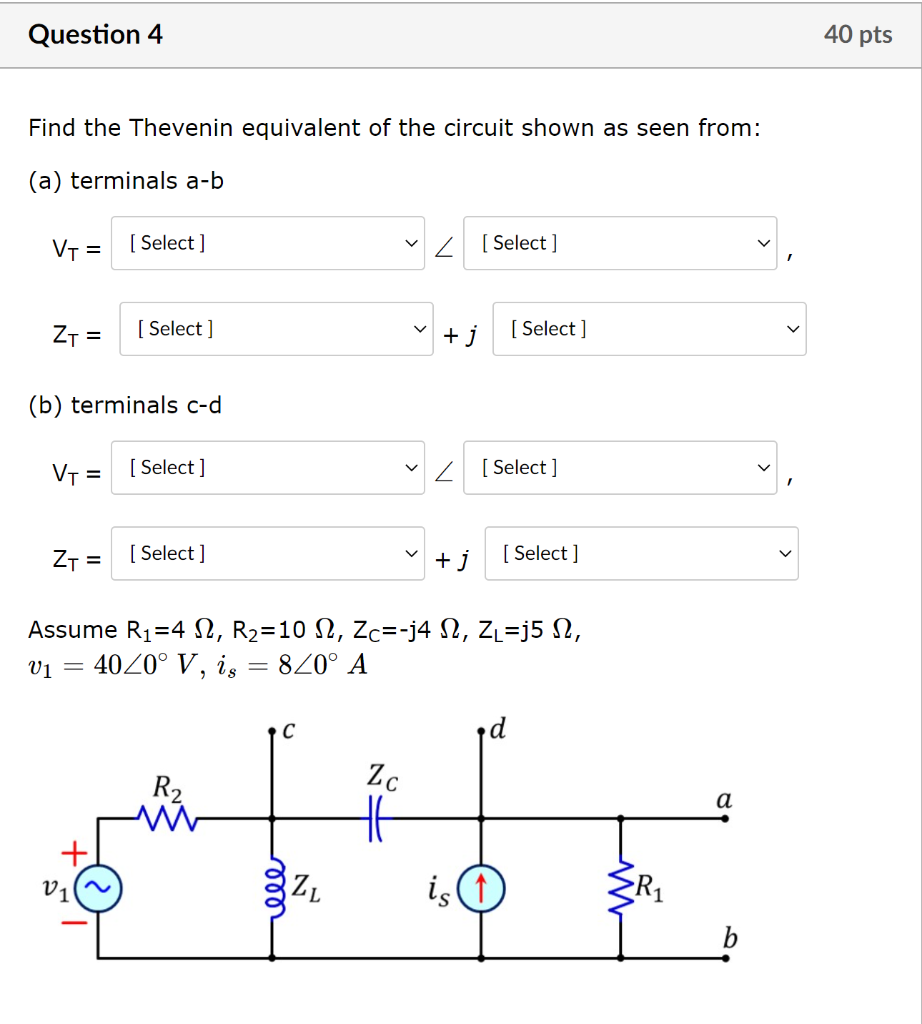 Solved Question 4 40 pts Find the Thevenin equivalent of the | Chegg.com