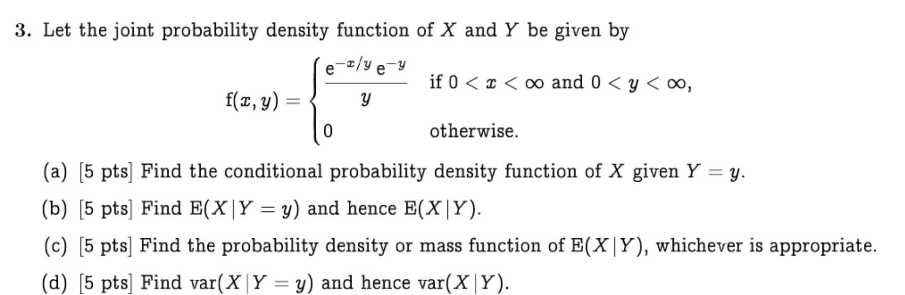 Solved 3. Let the joint probability density function of X | Chegg.com