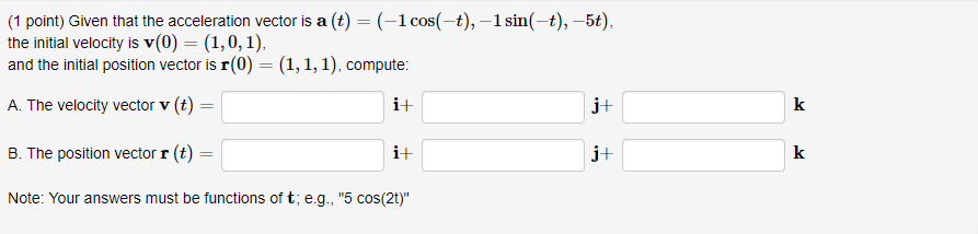 Solved 1 point) Given that the acceleration vector is a (t) | Chegg.com
