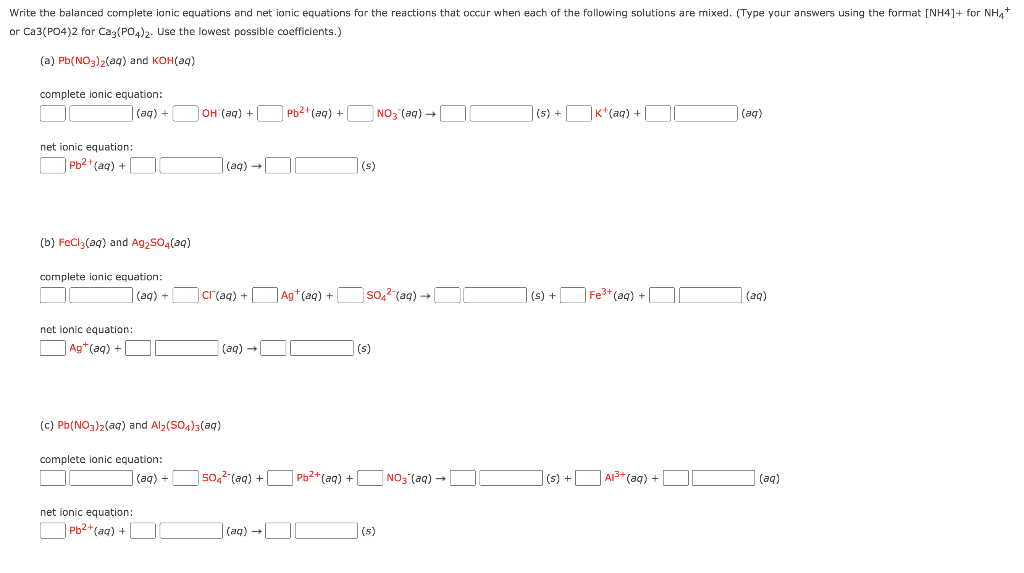 Solved Write the balanced complete ionic equations and net | Chegg.com