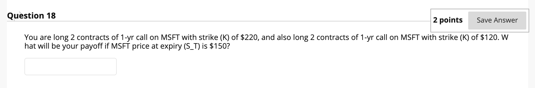 Solved Question 18 2 points Save Answer You are long 2 | Chegg.com