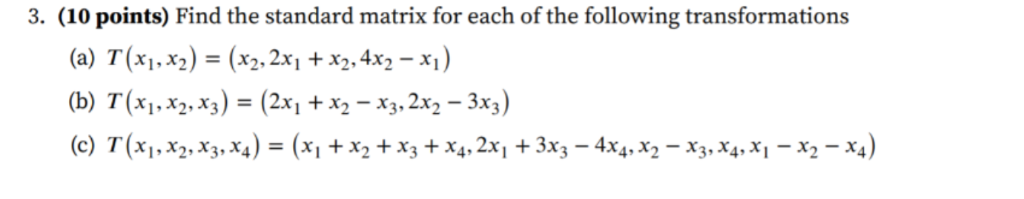 Solved 3. (10 points) Find the standard matrix for each of | Chegg.com
