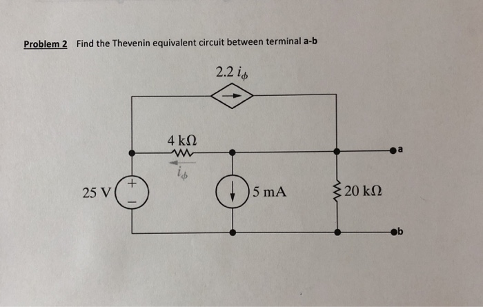 Solved Problem 2 Find the Thevenin equivalent circuit | Chegg.com