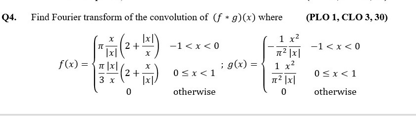 Solved Q4. Find Fourier transform of the convolution of | Chegg.com
