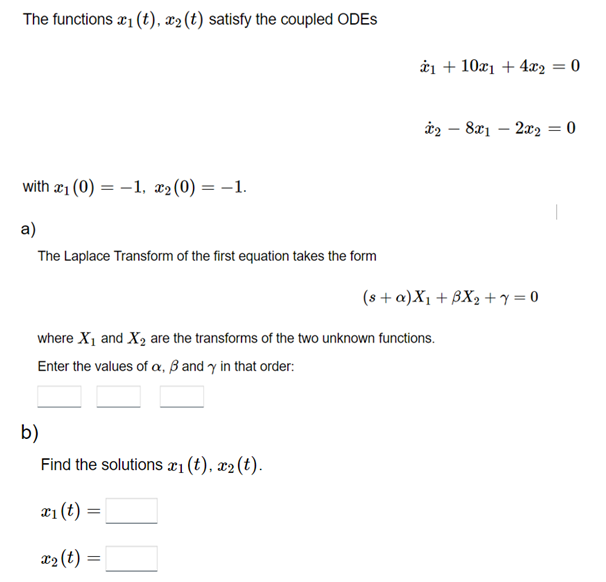 Solved The functions x1(t),x2(t) satisfy the coupled ODEs
