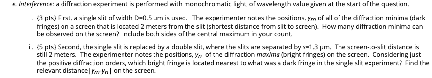 Solved e. Interference: a diffraction experiment is | Chegg.com