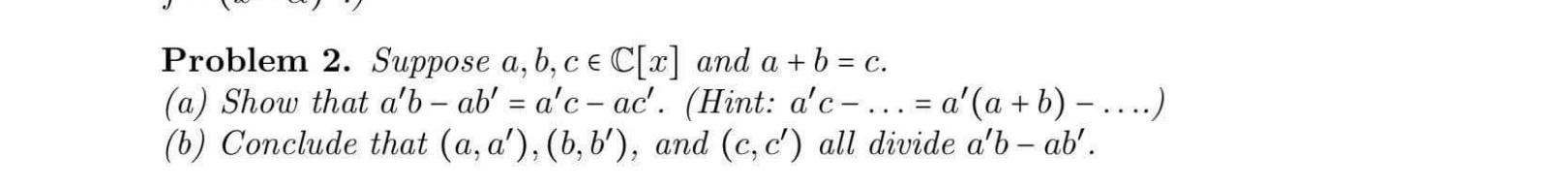 Solved Problem 2. Suppose A, B, C E C[2] And A + B = C. (a) | Chegg.com