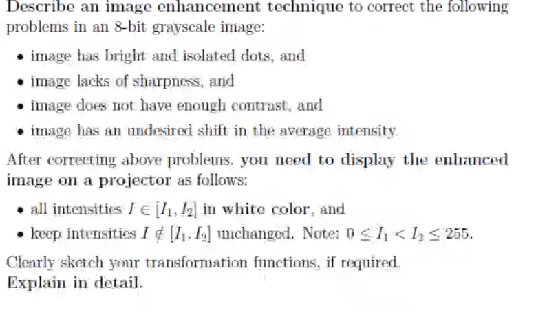 Describe an image enhancement technique to correct | Chegg.com