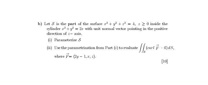 Solved b) Let S is the part of the surface 2 + y2 + 2 = 4, | Chegg.com