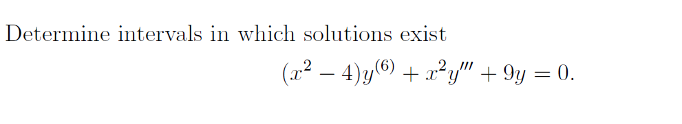 Solved Determine intervals in which solutions exist | Chegg.com