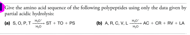 Solved Give the amino acid sequence of the following | Chegg.com