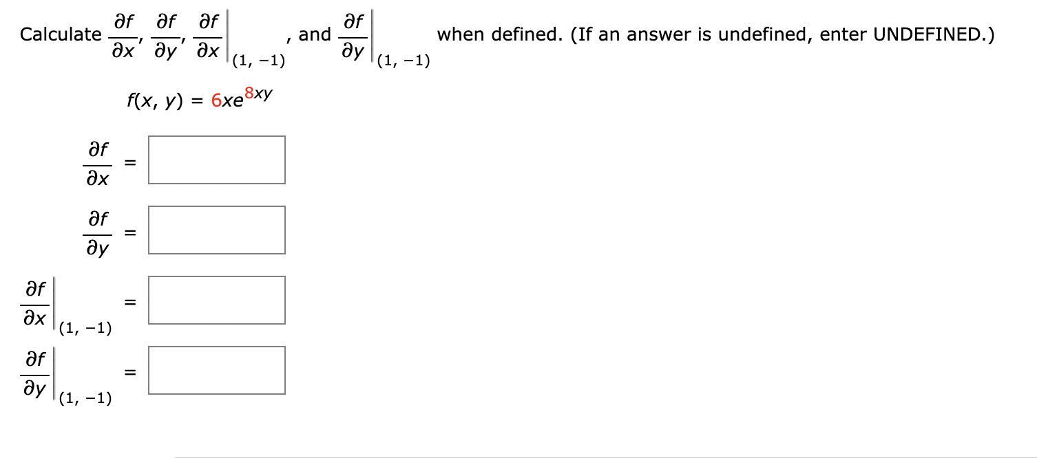 Solved Calculate ∂x∂f,∂y∂f,∂x∂f∣∣(1,−1), and ∂y∂f∣∣(1,−1) | Chegg.com