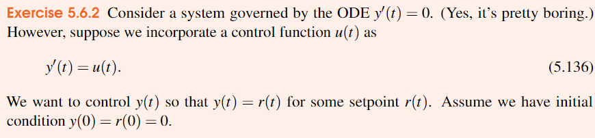 Solved Exercise 5.6.2 Consider a system governed by the ODE | Chegg.com