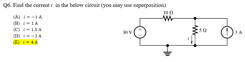 Solved Q6. ﻿Find the current i ﻿in the below circuit (you | Chegg.com