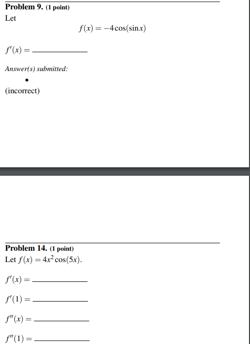 Solved Problem 9. (1 Point) Let F(x) = -4cos(sinx) F'(x) = | Chegg.com