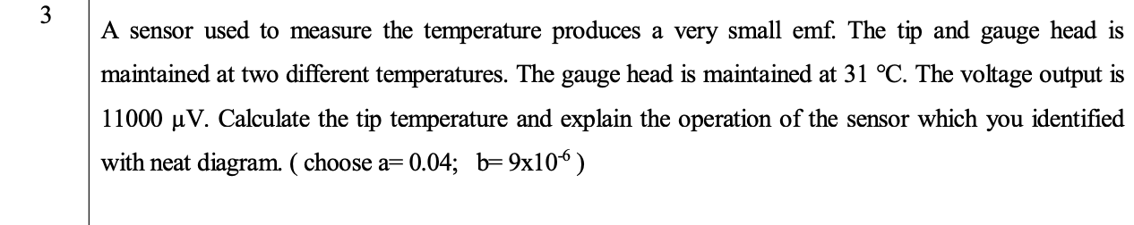 Solved A sensor used to measure the temperature produces a | Chegg.com