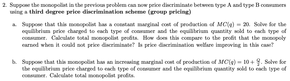 Solved 2. Suppose the monopolist in the previous problem can | Chegg.com