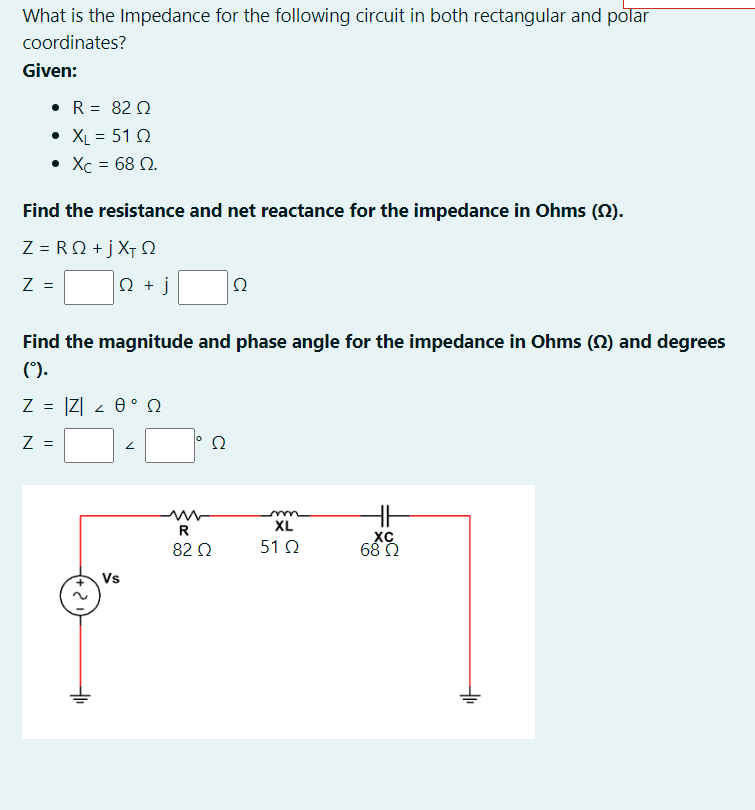 Solved What is the Impedance for the following circuit in | Chegg.com