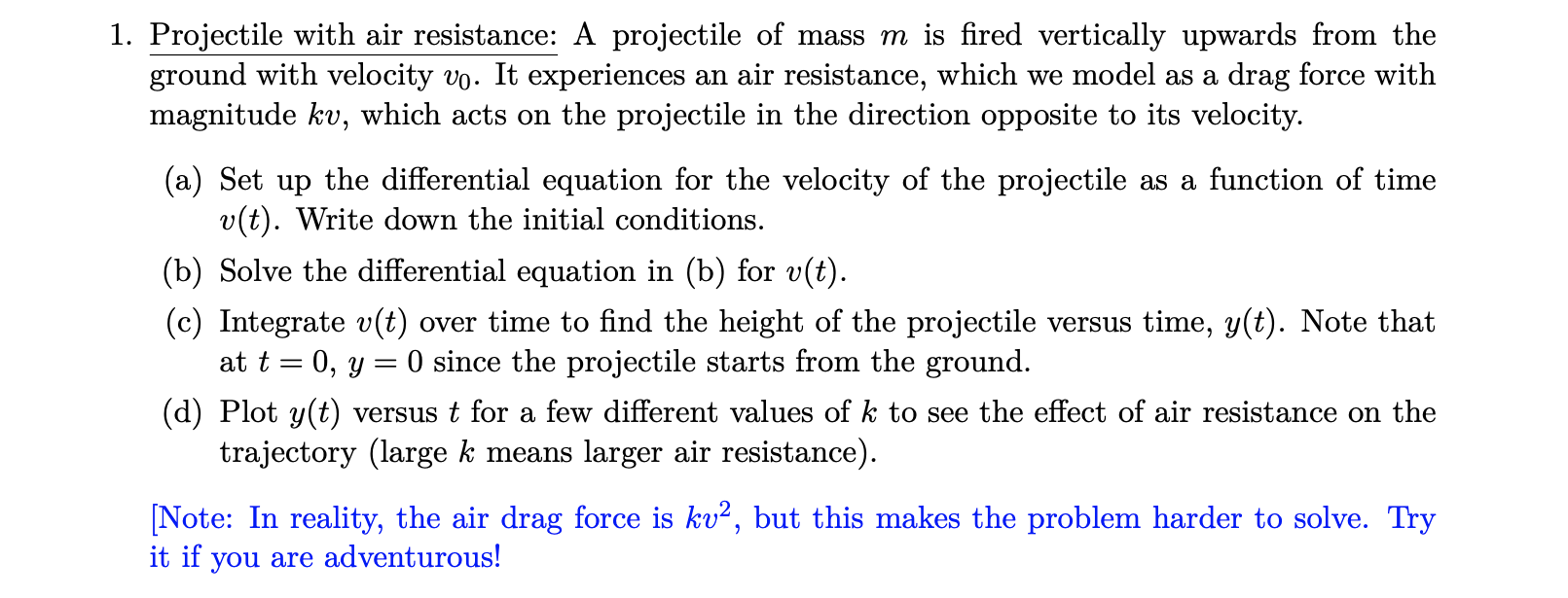 Solved 1. Projectile With Air Resistance: A Projectile Of 