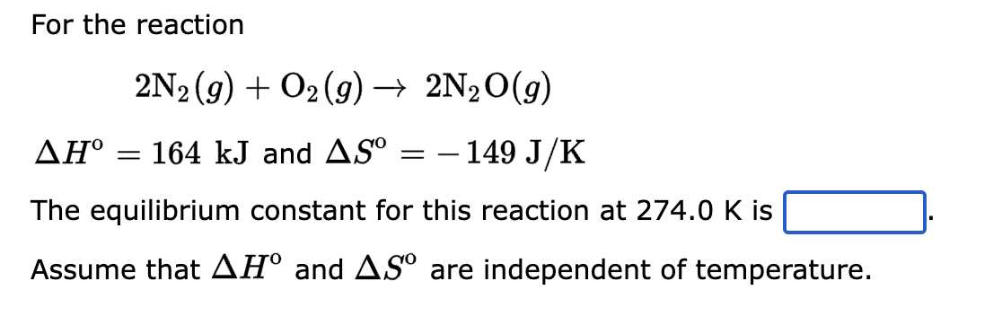 Solved For the reaction ΔH∘=2 N2(g)+O2(g)→2 N2O(g)164 kJ and | Chegg.com