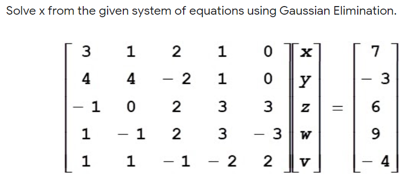 Solved Solve x from the given system of equations using | Chegg.com