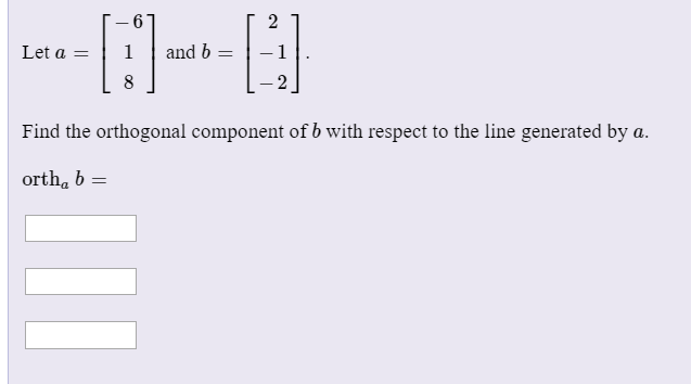 Solved Let A-1and B-1 Find The Orthogonal Component Of B | Chegg.com