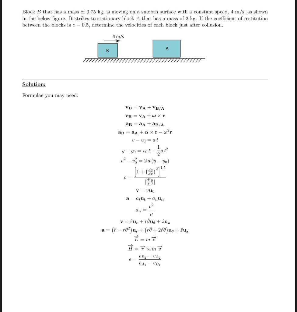 Solved Block B That Has A Mass Of 0.75 Kg, Is Moving On A | Chegg.com