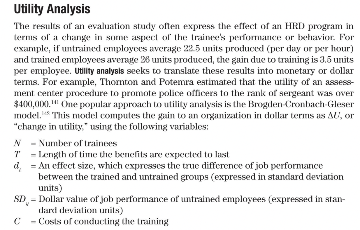 Utility Analysis
The results of an evaluation study often express the effect of an HRD program in
terms of a change in some a