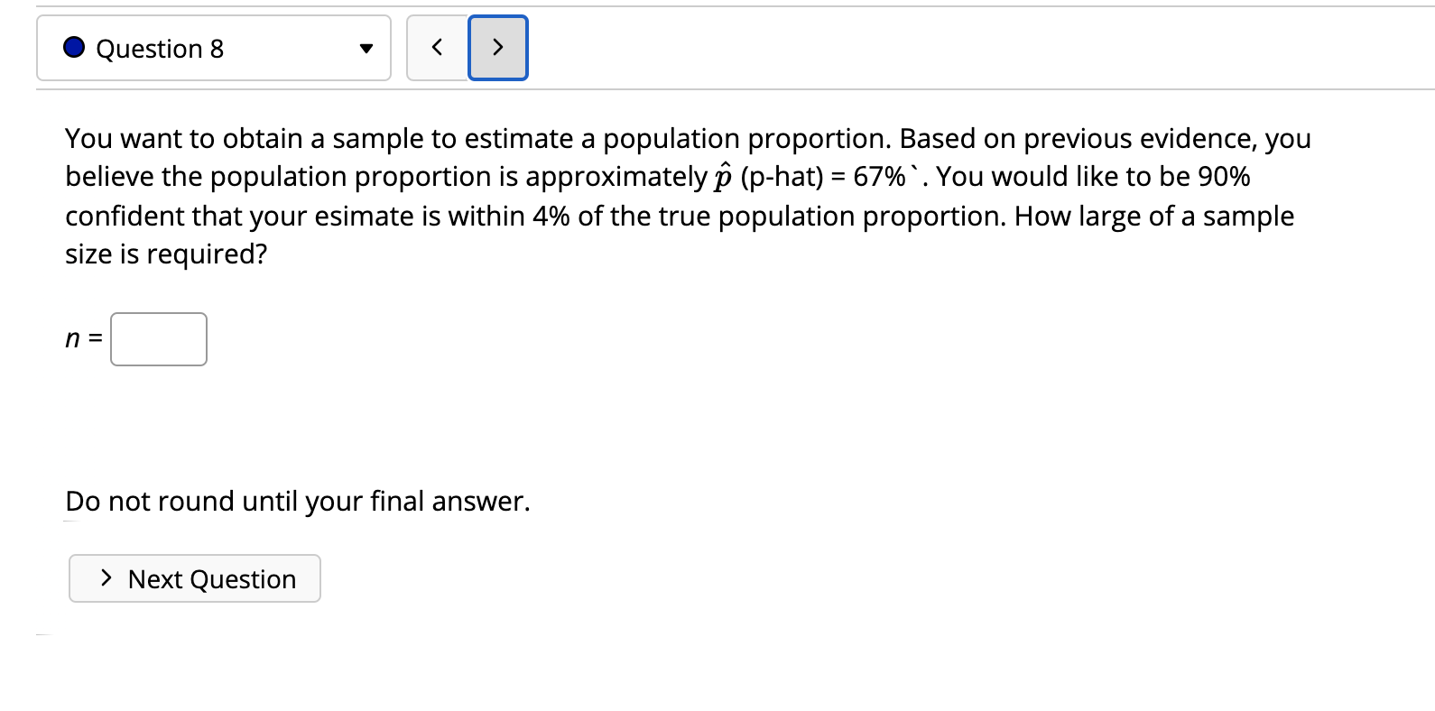 Solved Question 8 You want to obtain a sample to | Chegg.com