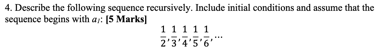 Solved 4. Describe the following sequence recursively. | Chegg.com