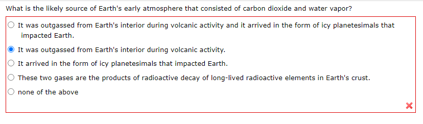 Solved It was outgassed from Earth's interior during | Chegg.com