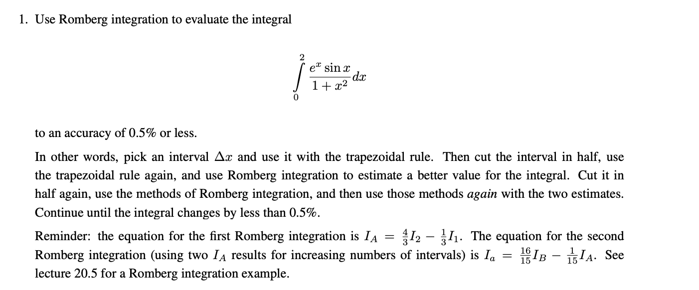 Solved 1. Use Romberg integration to evaluate the integral | Chegg.com