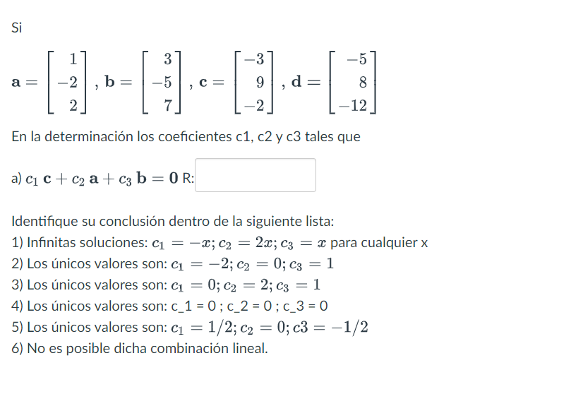 \[ \mathbf{a}=\left[\begin{array}{r} 1 \\ -2 \\ 2 \end{array}\right], \mathbf{b}=\left[\begin{array}{r} 3 \\ -5 \\ 7 \end{arr