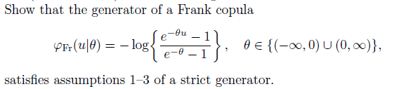 Solved Show that the generator of a Frank copula | Chegg.com