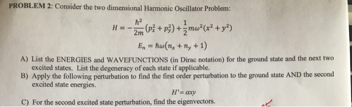 Solved PROBLE M 2: Consider the two dimensional Harmonic | Chegg.com