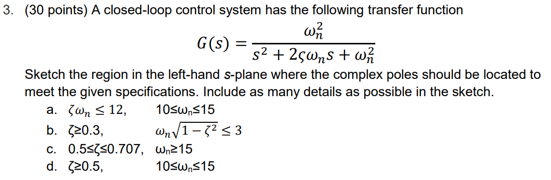 Solved 3. (30 points) A closed-loop control system has the | Chegg.com