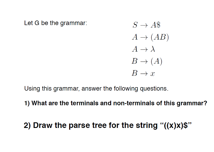 Solved Let G Be The Grammar: S + A$ A + (AB) A + B + (A) B + | Chegg.com