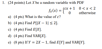 Solved 1. (24 points) Let X be a random variable with PDF | Chegg.com