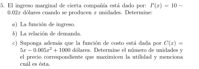 5. El ingreso marginal de cierta compañía está dado | Chegg.com