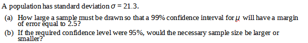 Solved A population has standard deviation σ=21.3. (a) How | Chegg.com