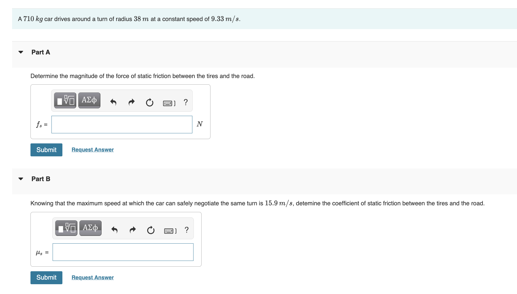 Solved A 710 kg car drives around a turn of radius 38 m at a | Chegg.com