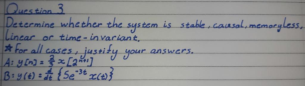 Solved Question 3 Determine whether the system is | Chegg.com